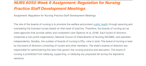 NURS 6050 Week 6 Assignment Regulation for Nursing Practice Staff Development Meetings