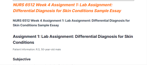 NURS 6512 Week 4 Assignment 1 Lab Assignment Differential Diagnosis for Skin Conditions Sample Essay