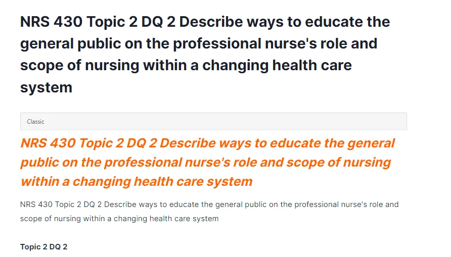 NRS 430 Topic 2 DQ 2 Describe ways to educate the general public on the professional nurse's role and scope of nursing within a changing health care system