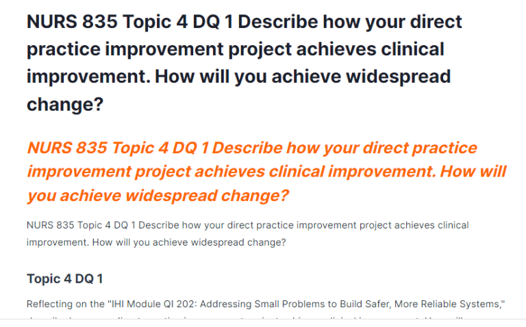 NURS 835 Topic 4 DQ 1 Describe how your direct practice improvement project achieves clinical improvement. How will you achieve widespread change?