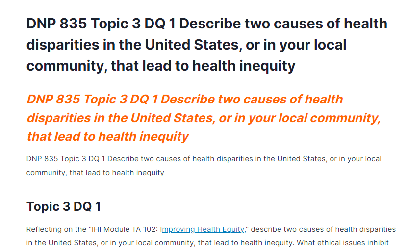 DNP 835 Topic 3 DQ 1 Describe two causes of health disparities in the United States, or in your local community, that lead to health inequity