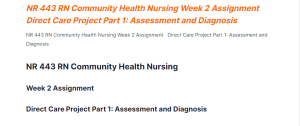 nr 443 rn community health nursing week 2 assignment   direct care project part 1 assessment and diagnosis.png