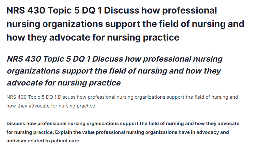 NRS 430 Topic 5 DQ 1 Discuss how professional nursing organizations support the field of nursing and how they advocate for nursing practice