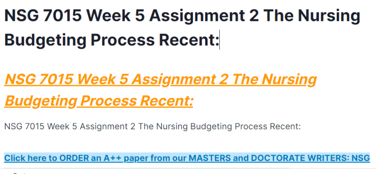 NSG 7015 Week 5 Assignment 2 The Nursing Budgeting Process Recent: