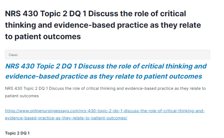 NRS 430 Topic 2 DQ 1 Discuss the role of critical thinking and evidence-based practice as they relate to patient outcomes