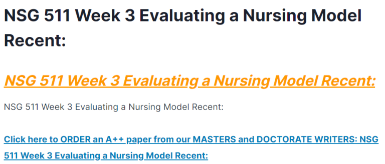 nsg 511 week 3 evaluating a nursing model recent: