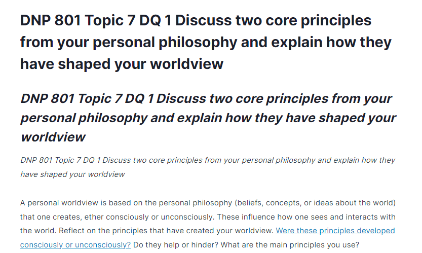 DNP 801 Topic 7 DQ 1 Discuss two core principles from your personal philosophy and explain how they have shaped your worldview