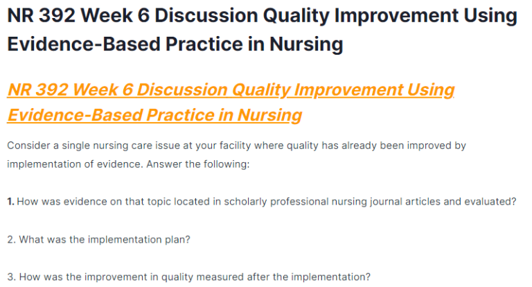 NR 392 Week 6 Discussion Quality Improvement Using Evidence-Based Practice in Nursing