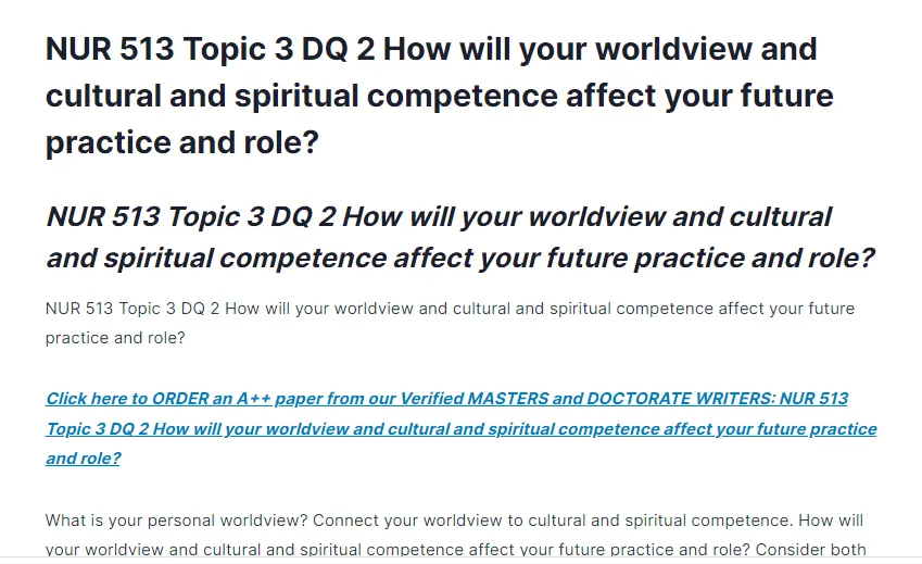 NUR 513 Topic 3 DQ 2 How will your worldview and cultural and spiritual competence affect your future practice and role?