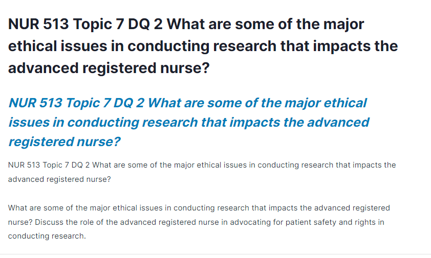 nur 513 topic 7 dq 2 what are some of the major ethical issues in conducting research that impacts the advanced registered nurse?
