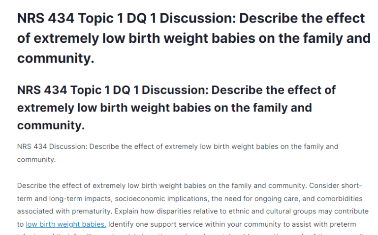 NRS 434 Topic 1 DQ 1 Discussion: Describe the effect of extremely low birth weight babies on the family and community.