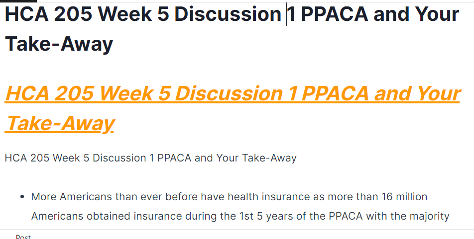 HCA 205 Week 5 Discussion 1 PPACA and Your Take-Away