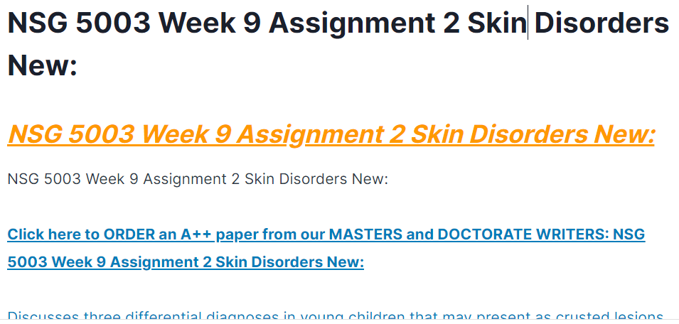 NSG 5003 Week 9 Assignment 2 Skin Disorders New: