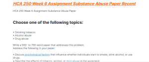 hca 250 week 6 assignment substance abuse paper