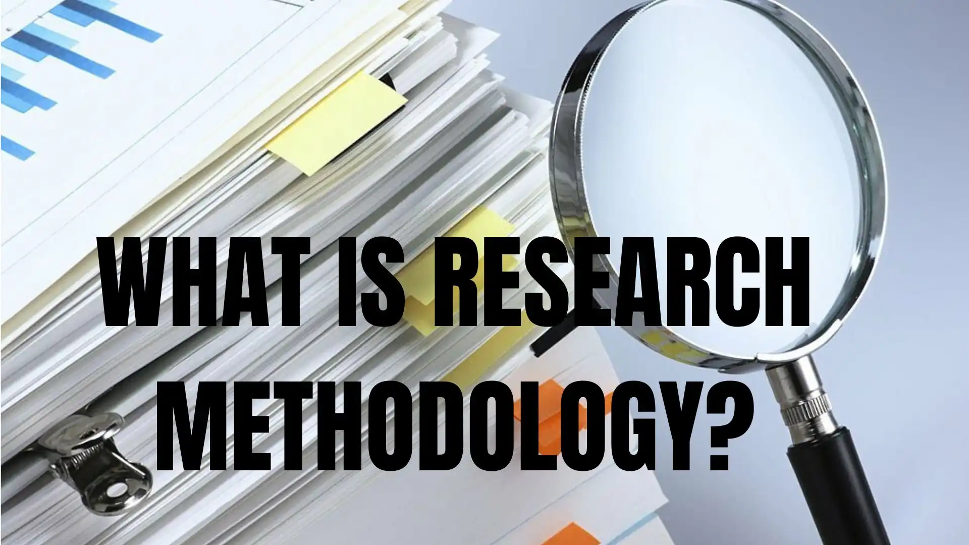 what is research methodology?